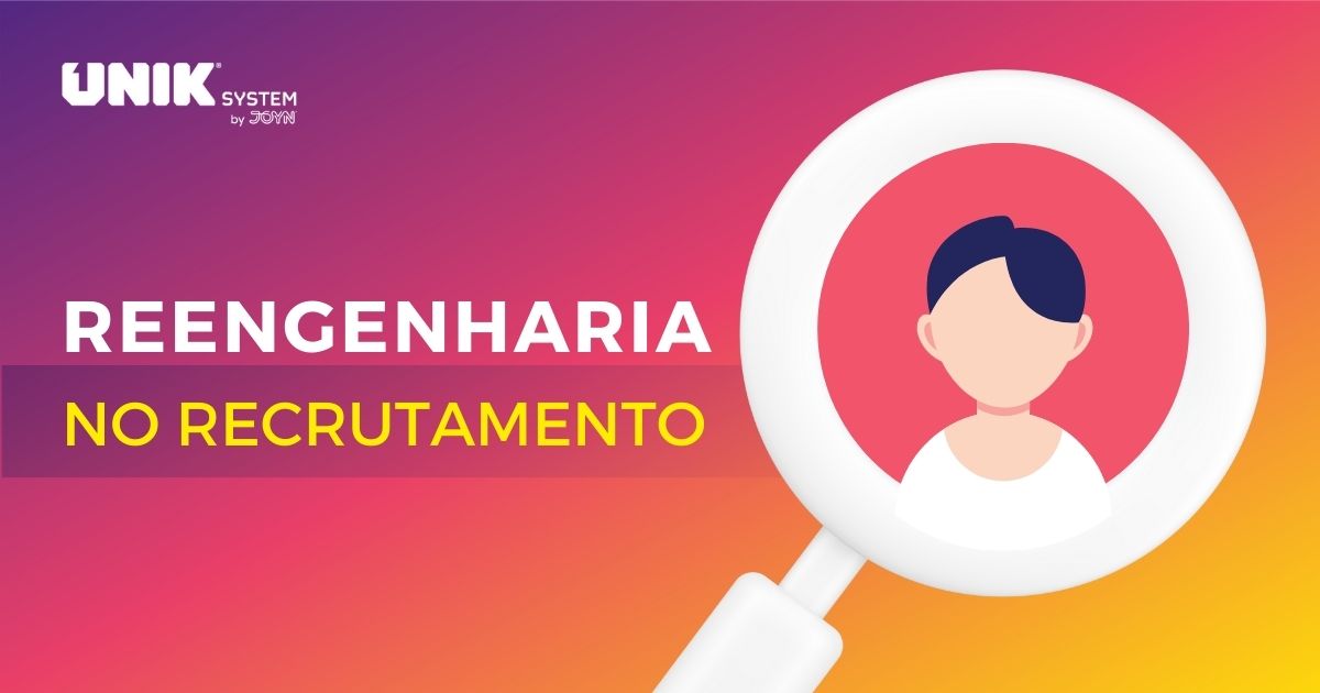 Reengenharia no Recrutamento por Unikpeople